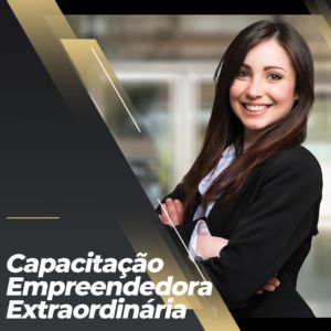 Capacitação Empreendedora Extraordinária